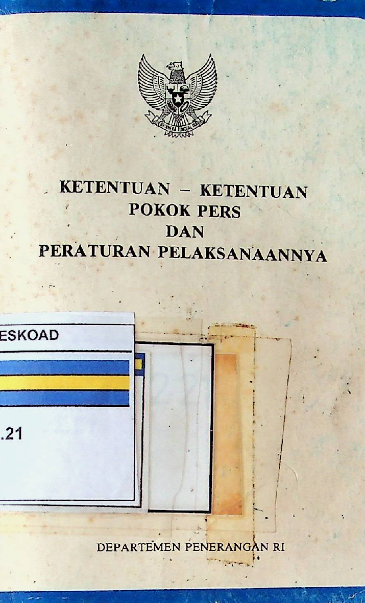 Ketentuan-Ketentuan Pokok Pers Dan Peraturan Pelaksanannya